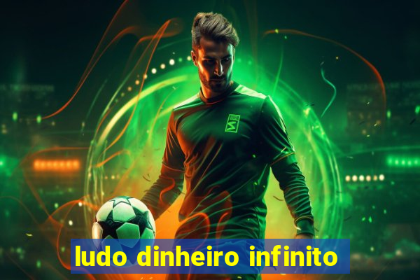 ludo dinheiro infinito